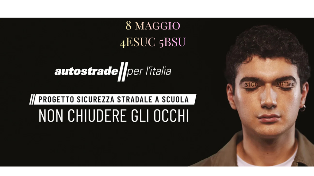 Progetto sicurezza stradale “Non Chiudere gli Occhi” – 4ESUC 5BSU
